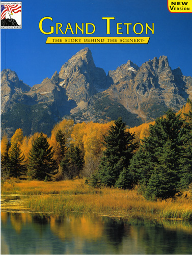 Grand Teton, The Story Behind the Scenery